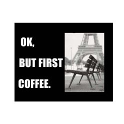 Ü.KÉPT.OK, BUT 1ST COFFEE 25*20