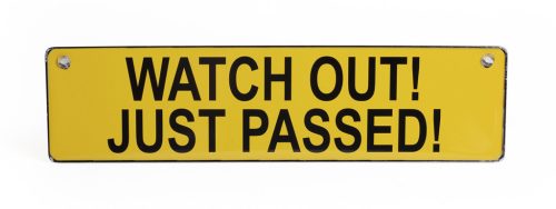 KRESZT.WATCH OUT!JUST PASSE