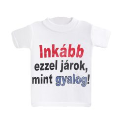 MINI PÓLÓ "INKÁBB EZZEL ...